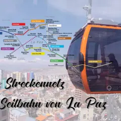 Das Streckennetz der Seilbahn von La Paz zeigt die verschiedenen Linien, die die Stadt durchziehen.