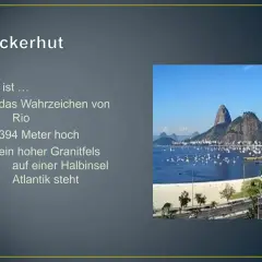 Der Zuckerhut, ein Wahrzeichen von Rio, steht auf einer Halbinsel im Atlantik. In welchem Land liegt Rio de Janeiro? In Brasilien!