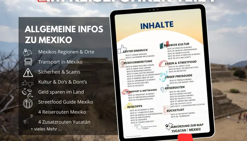 Reiseführer für Mexiko: Was sollte man in Mexiko nicht essen? Infos zu Kultur, Essen, Transport & Reiserouten.